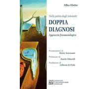 Nella patria degli interrotti.Doppia diagnosi. Approccio fenomenologico: … Questo libro, è una testimonianza rara e significativa di come la ... tutt’uno con la radicalità della riflessione…