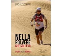 Nella polvere che solevo. Storia di una runner - 2024 - Altrimedi