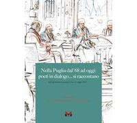 Nella Puglia del '68 ad oggi: poeti in dialogo... si raccontano (Atti del seminario poetico, Lecce 12 maggio 2023)