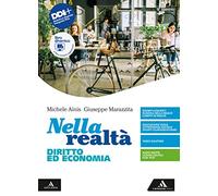 Nella realtà. Diritto ed Economia. Per il 1° biennio degli Ist. tecnici e professionali. Con e-book. Con espansione online