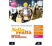 Nella realtà. Diritto ed Economia. Per il 1° biennio degli Ist. tecnici e professionali. Con e-book. Con espansione online (Vol. 2)