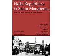 Nella Repubblica di Santa Margherita. Storie di un campo veneziano nel primo Novecento