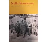 Nella Resistenza. Vecchi e giovani a Venezia sessant'anni dopo