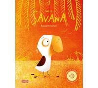Nella savana. Racconti sonori. Ediz. a colori