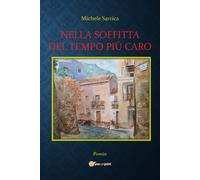 Nella soffitta del tempo più caro di Michele Sarrica, 2020, Youcanprint