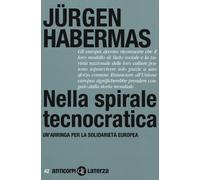 Nella spirale tecnocratica. Un'arringa per la solidarietà europea - Haberm...