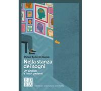 Nella stanza dei sogni. Un analista e i suoi pazienti