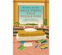 Nella stanza delle piccole cose [Paperback] [Aug 19, 2025] Konishi, Masateru and