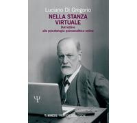 Nella stanza virtuale. Dal lettino alla psicoterapia psicoanalitica online...