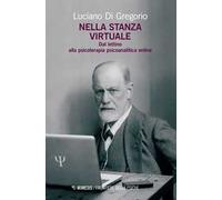 Nella stanza virtuale. Dal lettino alla psicoterapia psicoanalitica online