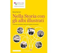 NELLA STORIA CON GLI ALBI ILLUSTRATI. LABORATORI DI DIDATTICA ATTIVA PER STUDIAR