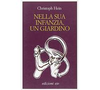 Nella sua infanzia, un giardino