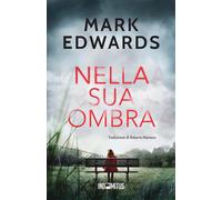 Nella sua ombra - Edwards Mark