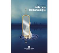 Nella tana del Bianconiglio