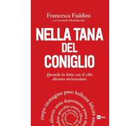 Nella tana del coniglio. Quando la lotta con il cibo diventa un'ossessione [Pape