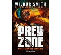 Nella tana del serpente. Prey zone (Vol. 2)