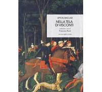 Nella tela di Visconti. Testo inglese a fronte. Ediz. integrale