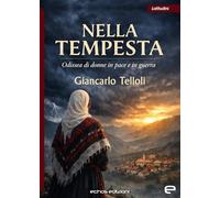 Nella tempesta. Odissea di donne in pace e in guerra