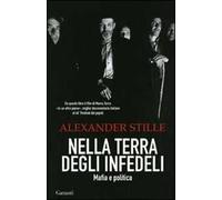 Nella terra degli infedeli. Mafia e politica