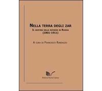 Nella terra degli zar. Il destino delle riforme in Russia (1801-1911)