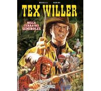 Nella terra dei Seminoles. Tex Willer. Nuova ediz.