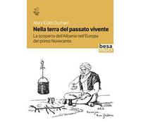 Nella terra del passato vivente