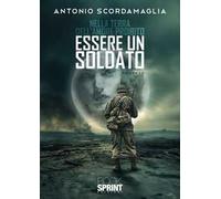 Nella terra dell'amore proibito. Essere un soldato