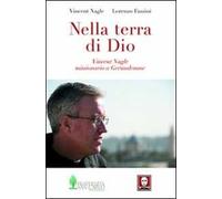 Nella terra di Dio. Vincent Nagle, missionario a Gerusalemme