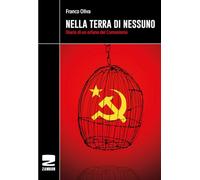 Libri Franco Oliva - Nella Terra Di Nessuno. Diario Di Un Orfano Del Comunismo