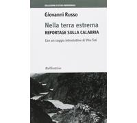 Nella terra estrema. Reportage sulla Calabria