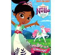 Nella the Princess Kinght - My Bff is a Unicorn - Dot to Dot - Coloring & Activity Books