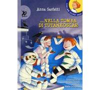 ...nella tomba di Tutankoscar. Ediz. illustrata