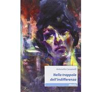 Nella trappola dell'indifferenza