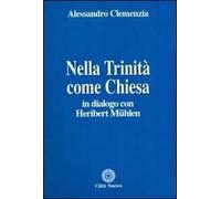 Nella Trinità come Chiesa. In dialogo con Heribert Muehlen