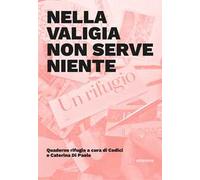 Nella valigia non serve niente. Quaderno rifugio