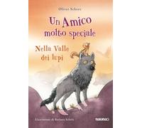 Nella valle dei lupi. Un amico molto speciale - Scherz Oliver