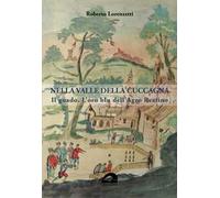 Nella valle della cuccagna. Il guado. L’oro blu dell’Agro Reatino