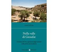 Nella valle di Giosafat. Giustizia di Dio e giustizia degli uomini nella prima età moderna