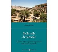 Nella valle di Giosafat. Giustizia di Dio e giustizia degli uomini nella p...