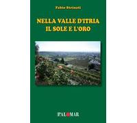 Nella Valle d'Itria il sole e l'oro