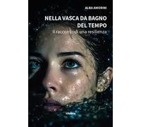 Nella vasca da bagno del tempo