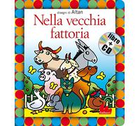 Nella vecchia fattoria. Ediz. illustrata. Con CD Audio: Nella vecchia fattoria + CD