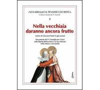 Nella vecchiaia daranno ancora frutto