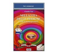Nella vita delle persone. I volti, le storie, gli amori