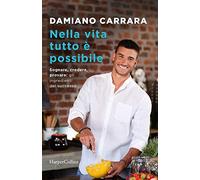 9788869054280 Nella vita tutto è possibile. Sognare, credere, p... del successo