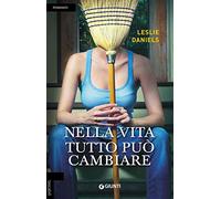 Nella vita tutto può cambiare