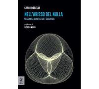 Nell'abisso del nulla. Meccanica quantistica e coscienza