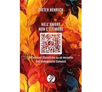 Nell'amore non c'è timore. Riflessioni filosofiche su un versetto dell’evangelista Giovanni