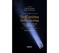 Nell'anima della scena. Viaggio nei piccoli teatri in Sicilia
