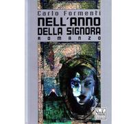 Nell'anno della signora Libro di Carlo Formenti - ShaKe, 1999